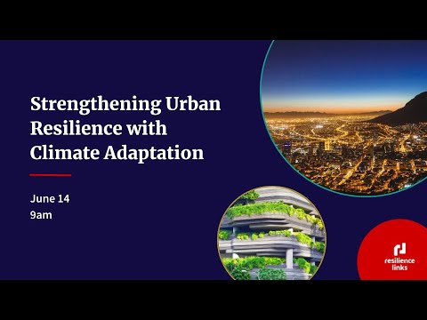 WEBINAR | Strengthening Urban Resilience with Climate Adaptation